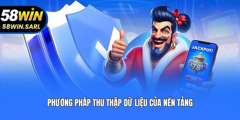 Phương pháp thu thập dữ liệu của nền tảng